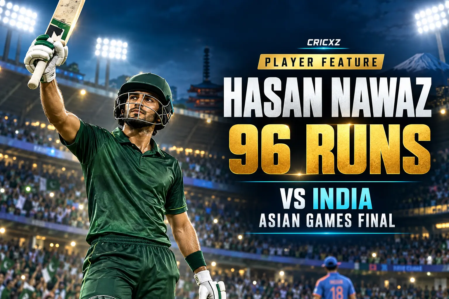 Hasan Nawaz after scoring 96 against India in the Asian Games 2026 final