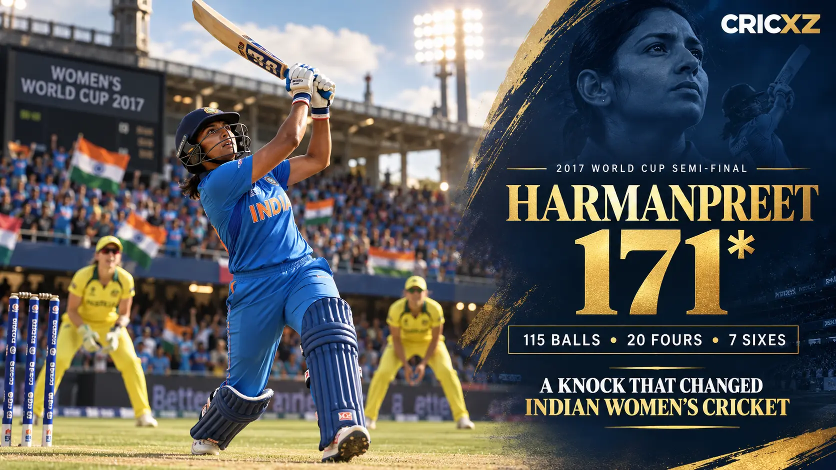 CricXZ historical graphic celebrating Harmanpreet Kaur's unbeaten 171 against Australia in the 2017 World Cup semi-final