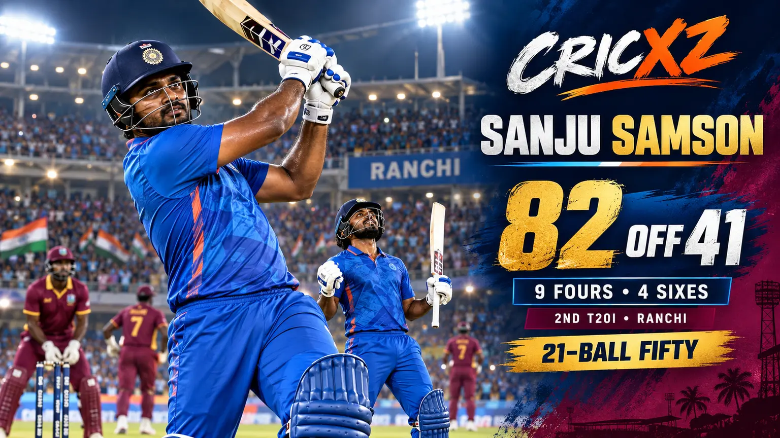 CricXZ graphic celebrating Sanju Samson's 82 from 41 balls against West Indies in Ranchi