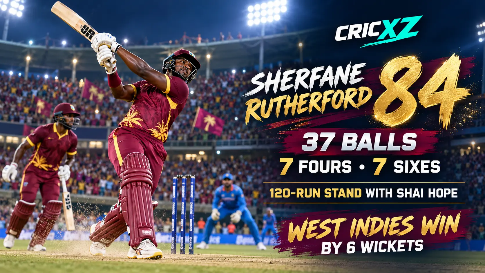CricXZ graphic celebrating Sherfane Rutherford's 84 from 37 balls against India in Ranchi